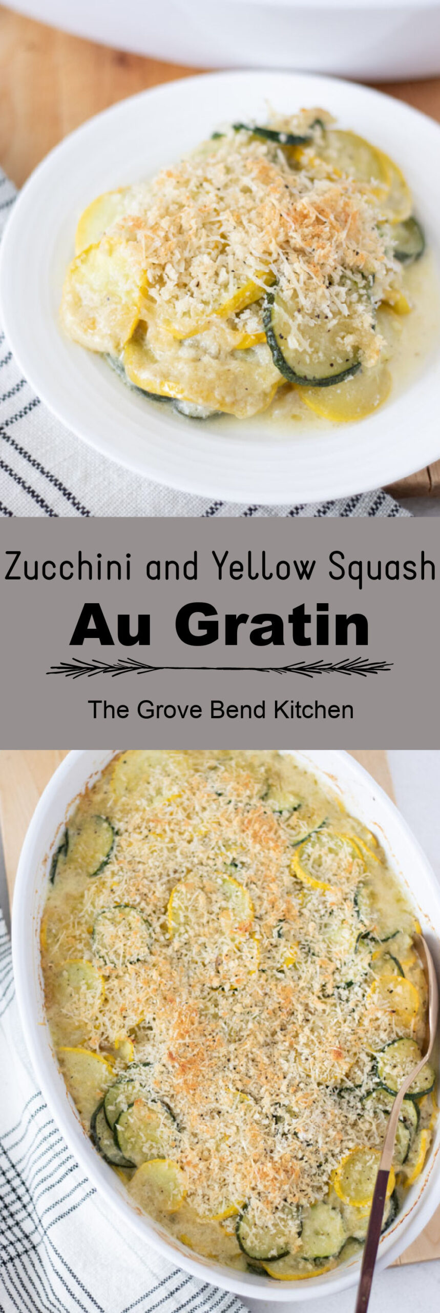 Zucchini and Yellow Squash Au Gratin - The Grove Bend Kitchen