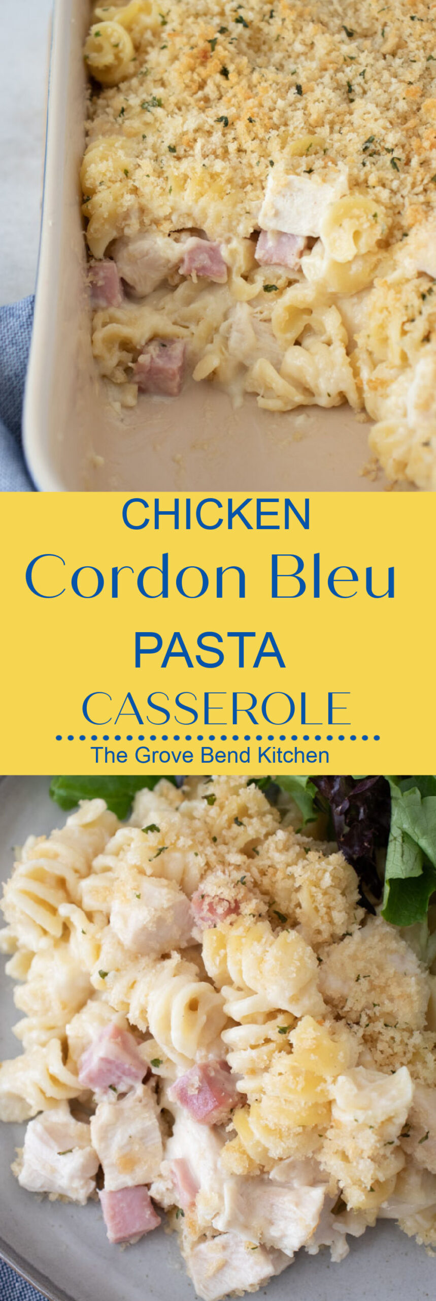 Chicken Cordon Bleu Pasta Casserole - The Grove Bend Kitchen