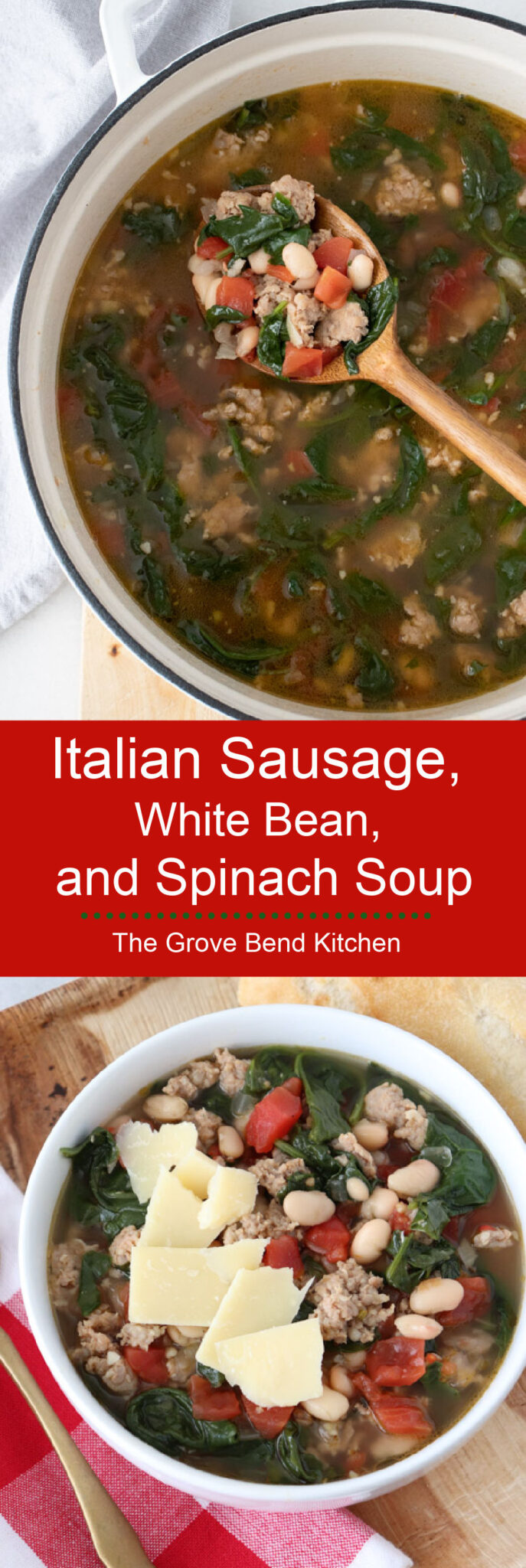 Italian Sausage, White Bean, and Spinach Soup - The Grove Bend Kitchen