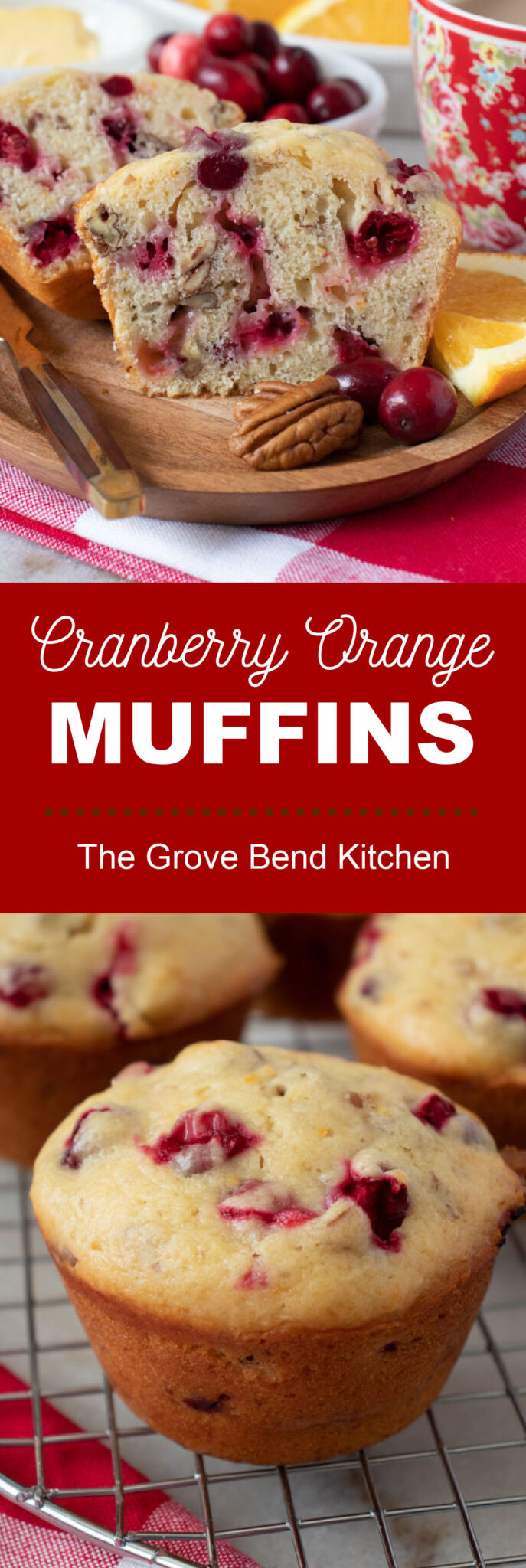 Cranberry Orange Muffins - The Grove Bend Kitchen