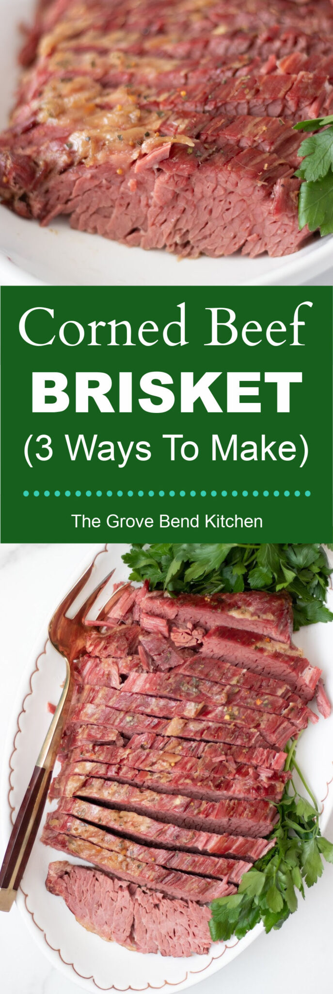 Corned Beef Brisket (3 Ways To Make) - The Grove Bend Kitchen