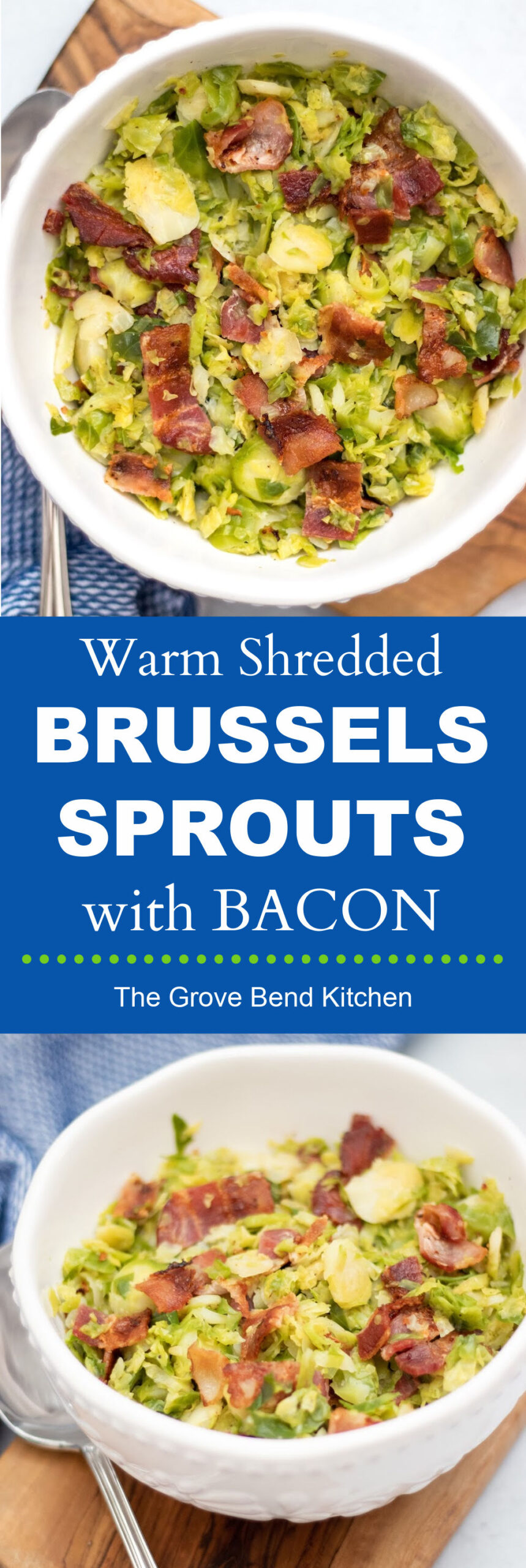 Warm Shredded Brussels Sprouts with Bacon - The Grove Bend Kitchen